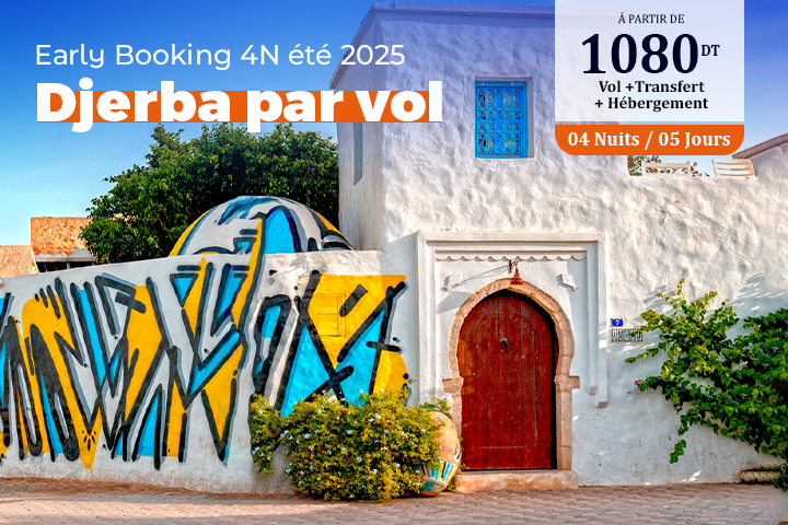 DJERBA PAR VOL EARLY BOOKING 4N été 2025