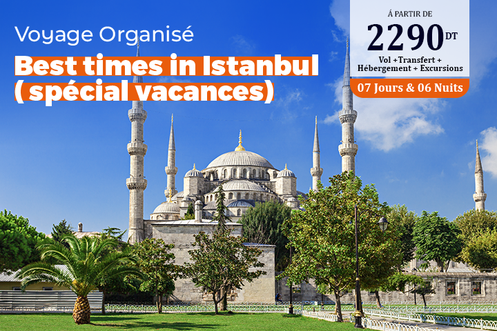 BEST TIMES IN ISTANBUL ( spécial vacances)